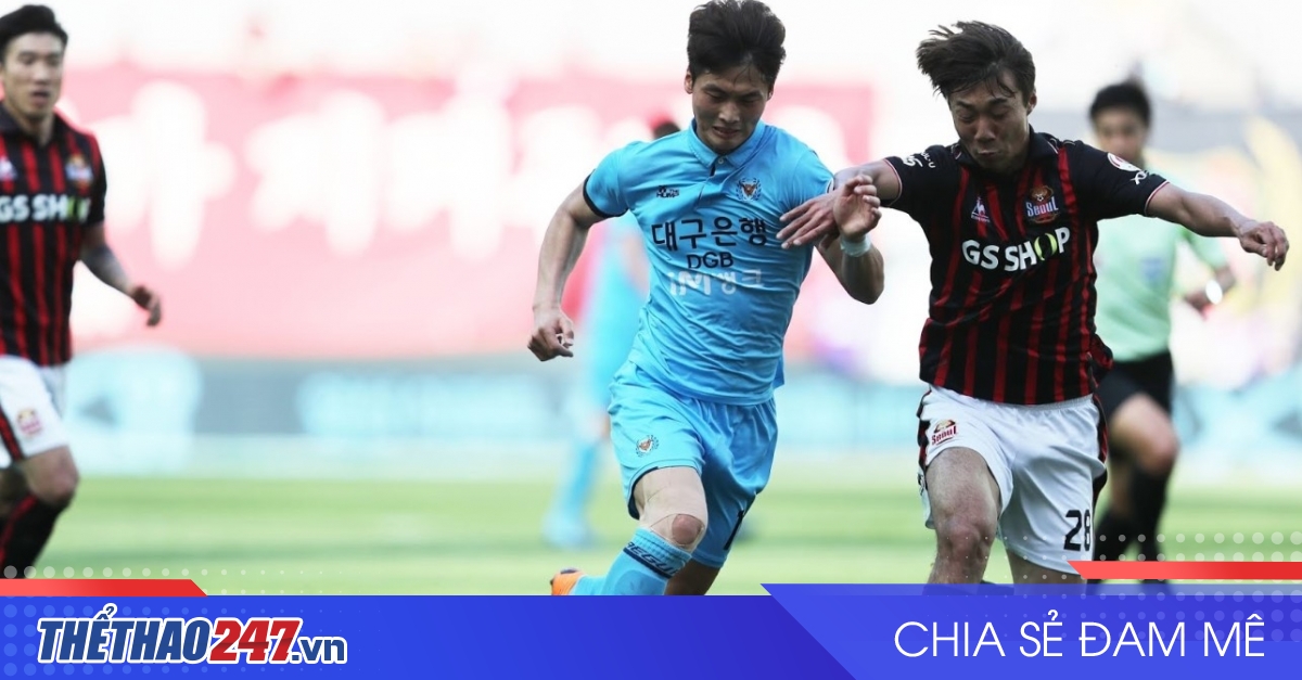 vaobong – Nhận định Daegu vs Seoul: Chiến thắng không dễ dàng