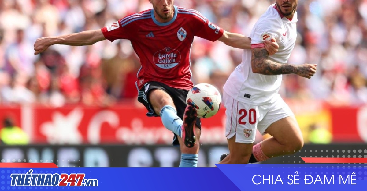 vaobong – 21:15 10/05 Nhận định Celta Vigo vs Sevilla: Quyết giữ top 7