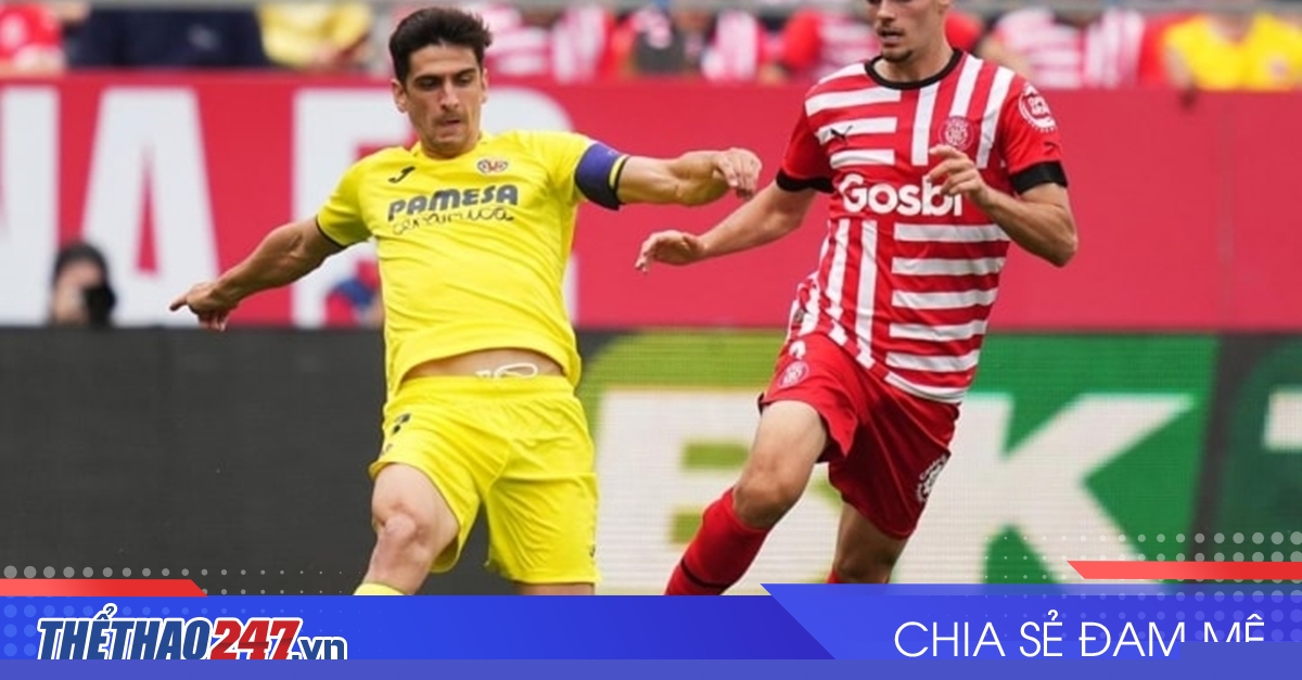 vaobong – 23:30 10/05 Nhận định Girona vs Villarreal: Khó cản “tàu ngầm vàng”