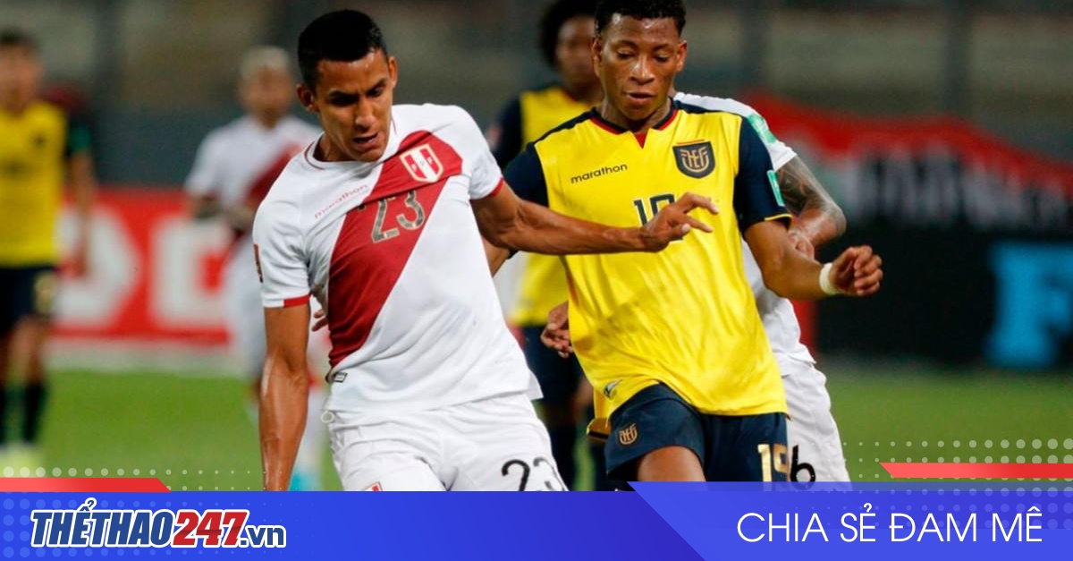 vaobong – Nhận định Peru vs Ecuador: Khẳng định vị thế