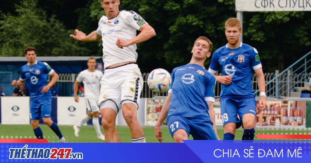 vaobong – Nhận định SFK Slutsk vs Naftan: Chiến thắng bất ngờ