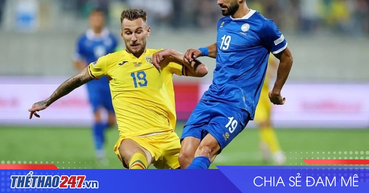 vaobong – Nhận định Romania vs Đảo Síp: Khó cản chủ nhà