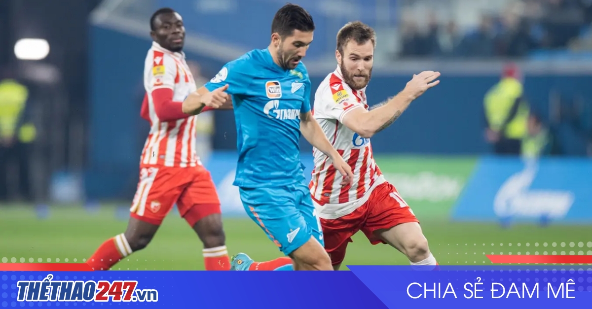 vaobong – Nhận định Zenit vs Crvena Zvezda: Khó đòi lại nợ cũ