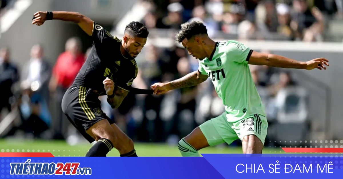 vaobong – Nhận định Austin vs Los Angeles FC: Chờ bản lĩnh lên tiếng